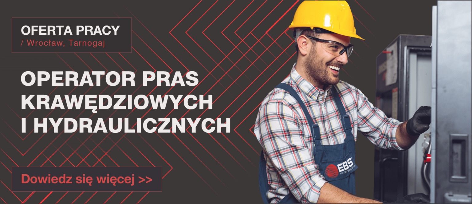OFERTA PRACY ŚLUSARZ MECHANIK / OPERATOR PRAS KRAWĘDZIOWYCH I