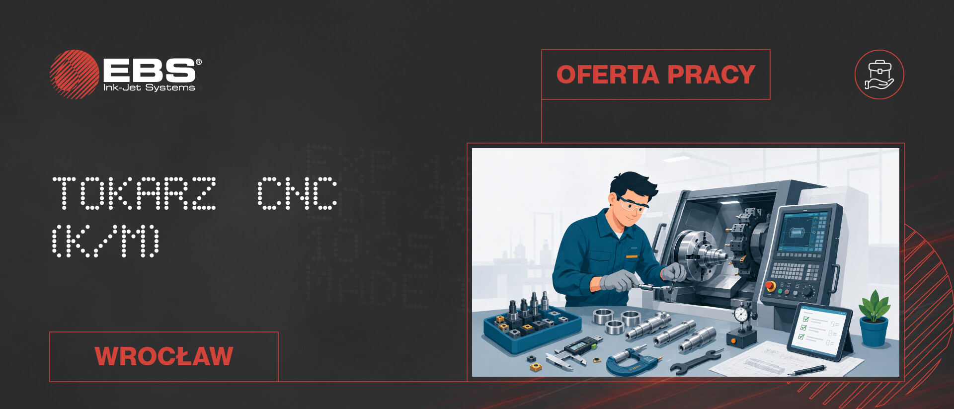 OFERTA PRACY: Tokarz CNC (k/m) - EBS Ink-Jet Systems Poland Sp. z o.o. OFERTA PRACY: Tokarz CNC (k/m) - Oferta pracy dział dokumentacji EBS oferta pracy tokarz cnc